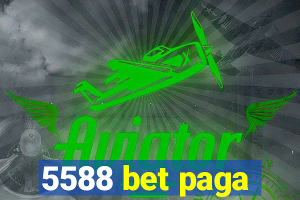 5588 bet paga